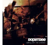 Ropetree - Selling Off The Children