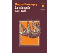 Roque Larraquy La telepatía nacional (Tascabile) OriginalES