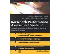 Rorschach performance assessment system. Somministrazione, siglatura, interpretazione e manuale tecnico