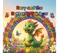 Rory and the Butterfly Rainbow: A Coloring Adventure about Patience, Friendship, and Fun