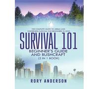 Rory Anderson Survival 101 Beginner's Guide 2020 AND Bushcraft (Tascabile)
