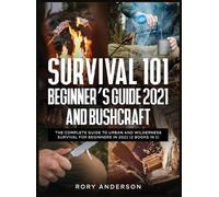 Rory Anderson Survival 101 Beginner's Guide 2021 AND Bushcraf (Copertina rigida)