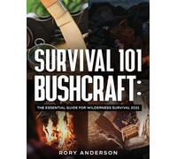 Rory Anderson Survival 101 Bushcraft (Tascabile)
