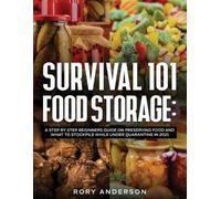 Rory Anderson Survival 101 Food Storage (Tascabile)