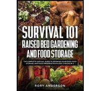 Rory Anderson Survival 101 Raised Bed Gardening and Food Stor (Copertina rigida)