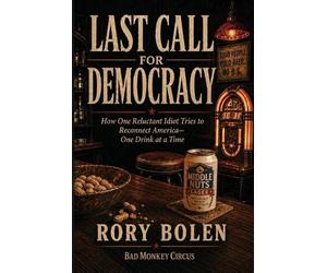 Rory Bolen Last Call for Democracy (Tascabile)