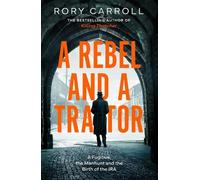 Rory Carroll A Rebel and a Traitor (Copertina rigida)