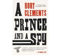 Rory Clements A Prince and a Spy (Copertina rigida)