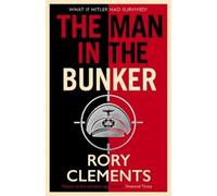 Rory Clements The Man in the Bunker (Copertina rigida) Tom Wilde
