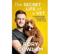 Rory Cowlam The Secret Life of a Vet (Copertina rigida)