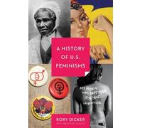 Rory Dicker A History of U.S. Feminisms (Tascabile)