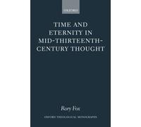 Rory Fox Time and Eternity in Mid-Thirteenth-Century Thought (Copertina rigida)