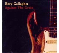 Rory Gallagher - Against the Grain