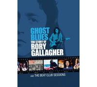 Rory Gallagher – Ghost Blues: Story Of Rory Gallagher & Beat Club