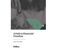 Rory Gillen A Path to Financial Freedom (Tascabile)