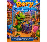 Rory Goes Shopping: Cut and Paste, Coloring & Learning Activities for Toddlers Ages 2-4