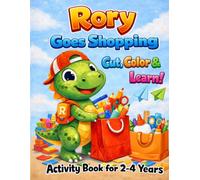 Rory Goes Shopping: Cut and Paste, Coloring & Learning Activities for Toddlers Ages 2-4