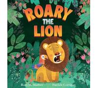Rory H. Mather Roary the Lion (Copertina rigida)