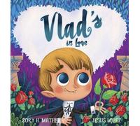 Rory H. Mather Vlad's in Love (Copertina rigida)
