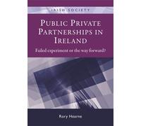 Rory Hearne Public Private Partnerships in Ireland (Copertina rigida)