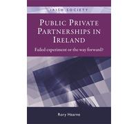Rory Hearne Public Private Partnerships in Ireland (Copertina rigida)