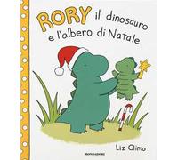 Rory il dinosauro e l'albero di Natale. Ediz. a colori