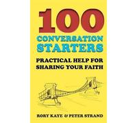 Rory Kaye Peter Strand 100 Conversation Starters (Tascabile)