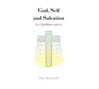 Rory MacKenzie God, Self and Salvation in a Buddhist Context (Tascabile)