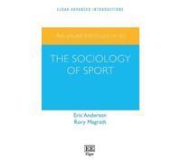 Rory Magrath Eric Ander Advanced Introduction to the Sociology of Sp (Tascabile)