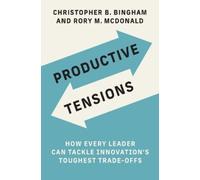 Rory McDonald Christopher B. Bingham Productive Tensions (Copertina rigida)