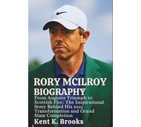 Rory Mcilroy Biography: From Augusta Triumph to Scottish Fire: The Inspirational Story Behind His 2025 Transformation and Grand Slam Completion