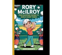 RORY MCILROY: From backyard swings to world champ things