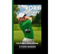 RORY MCILROY: From Prodigy To Golfing Greatness