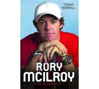Frank Worrall Rory McIlroy - The Champion Golfer (Tascabile)