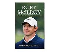 Rory Mcilroy: The World No. 1 Who Completed The Slam 10
