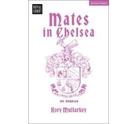 Rory Mullarkey Mates in Chelsea (Tascabile) Modern Plays