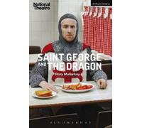 Rory Mullarkey Saint George and the Dragon (Tascabile) Modern Plays