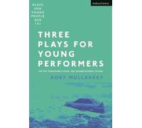 Rory Mullarkey Three Plays for Young Performers (Tascabile)