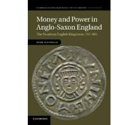 Rory Naismith Money and Power in Anglo-Saxon England (Tascabile)