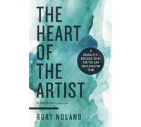 Rory Noland The Heart of the Artist, Second Edition (Tascabile)