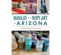 Rory O'neill Schmitt Navajo and Hopi Art in Arizona (Tascabile)