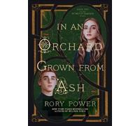Rory Power In an Orchard Grown from Ash (Tascabile) Wind-up Garden series