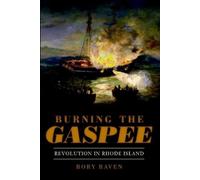 Rory Raven Burning the Gaspee (Tascabile)