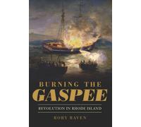 Rory Raven Burning the Gaspee (Tascabile)