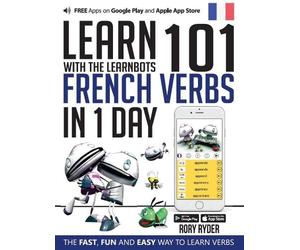 Rory Ryder Learn 101 French Verbs In 1 day (Tascabile) LearnBots