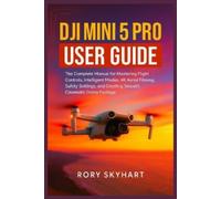 Rory Skyhart DJI Mini 5 Pro User Guide (Tascabile)