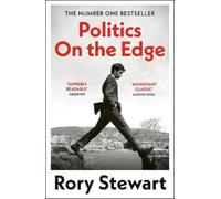 Rory Stewart Politics On the Edge (Tascabile)