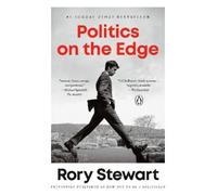 Rory Stewart Politics on the Edge (Tascabile)