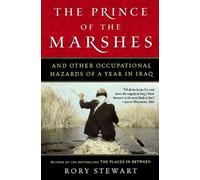 Rory Stewart The Prince of the Marshes (Tascabile)