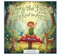 Rory the Fairy: Being Kind to Animals